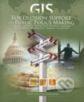 Kniha: GIS for Decision Support and Public Policy Making (Christopher Thomas). Esri, 2009 Kniha: GIS for Decision Support and Public Policy Making (Christopher Thomas). Esri, 2009