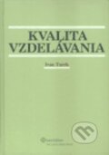 Kniha: Kvalita vzdelávania (Ivan Turek). Wolters Kluwer (Iura Edition), 2009 Kniha: Kvalita vzdelávania (Ivan Turek). Wolters Kluwer (Iura Edition), 2009