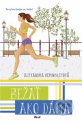 Kniha: Bežať ako dáma (Alexandra Heminsley). Ikar, 2014 Kniha: Bežať ako dáma (Alexandra Heminsley). Ikar, 2014