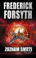 Kniha: Zoznam smrti (Frederick Forsyth). Ikar, 2014 Kniha: Zoznam smrti (Frederick Forsyth). Ikar, 2014