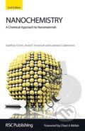 Nanochemistry - Geoffrey A. Ozin a kol., Royal Society of Chemistry, 2008