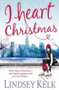 Kniha: I Heart Christmas (Lindsey Kelk). HarperCollins, 2013 Kniha: I Heart Christmas (Lindsey Kelk). HarperCollins, 2013