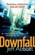 Kniha: Downfall (Jeff Abbott). Sphere, 2013 Kniha: Downfall (Jeff Abbott). Sphere, 2013