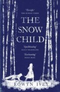 Kniha: The Snow Child (Eowyn Ivey). Headline Book, 2012 Kniha: The Snow Child (Eowyn Ivey). Headline Book, 2012