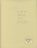 Kniha: Ono ma to poje (Marián Geišberg). NEBOJSA, 1998 Kniha: Ono ma to poje (Marián Geišberg). NEBOJSA, 1998