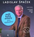 Malá kniha etikety pro manažery (3 CD) - Ladislav Špaček, Mladá fronta, 2013