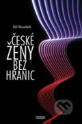Kniha: České ženy bez hranic (Jiří Boudník). Nava, 2013 Kniha: České ženy bez hranic (Jiří Boudník). Nava, 2013