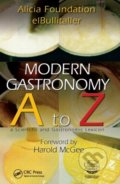 Modern Gastronomy: A to Z - Harold McGee, CRC Press, 2009