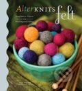 Kniha: AlterKnits Felt (Leigh Radford). Stewart Tabori & Chang, 2008 Kniha: AlterKnits Felt (Leigh Radford). Stewart Tabori & Chang, 2008
