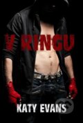Kniha: V ringu (Katy Evans). Baronet, 2014 Kniha: V ringu (Katy Evans). Baronet, 2014