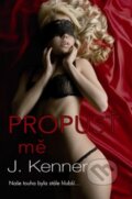 Kniha: Propusť mě (J. Kenner). Baronet, 2014 Kniha: Propusť mě (J. Kenner). Baronet, 2014