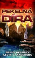 Kniha: Pekelná díra (Brian Herbert a Kevin J. Anderson). Baronet, 2014 Kniha: Pekelná díra (Brian Herbert a Kevin J. Anderson). Baronet, 2014