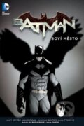 Kniha: Batman 2: Soví město (James Tynion IV a Scott Snyder). Crew, 2013 Kniha: Batman 2: Soví město (James Tynion IV a Scott Snyder). Crew, 2013