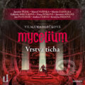 Audiokniha: Mycelium VI: Vrstva ticha (Vilma Kadlečková), 2022 Audiokniha: Mycelium VI: Vrstva ticha (Vilma Kadlečková), 2022