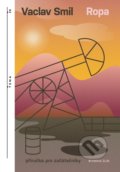 Kniha: Ropa (Vaclav Smil). Kniha Zlín, 2022 Kniha: Ropa (Vaclav Smil). Kniha Zlín, 2022