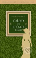 Kniha: Ďaleko od hlučného davu (Thomas Hardy), 2022 Kniha: Ďaleko od hlučného davu (Thomas Hardy), 2022