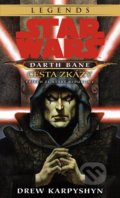Star Wars - Darth Bane 1. Cesta zkázy - Drew Karpyshyn, 2022