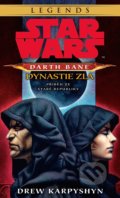 Kniha: Star Wars: Darth Bane 3. Dynastie zla (Drew Karpyshyn). Egmont ČR, 2022 Kniha: Star Wars: Darth Bane 3. Dynastie zla (Drew Karpyshyn). Egmont ČR, 2022