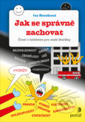 Kniha: Jak se správně zachovat (Iva Nováková). Portál, 2022 Kniha: Jak se správně zachovat (Iva Nováková). Portál, 2022