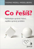 Kniha: Co řešíš? (Thomas Wedell-Wedellsborg), 2022 Kniha: Co řešíš? (Thomas Wedell-Wedellsborg), 2022