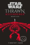 Kniha: Star Wars - Thrawn Ascendence: Menší zlo (Timothy Zahn). Egmont ČR, 2022 Kniha: Star Wars - Thrawn Ascendence: Menší zlo (Timothy Zahn). Egmont ČR, 2022