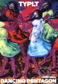 Kniha: Typlt - Dancing Pentagon (Jane Neal a Lubomír Typlt). Galerie UBK, 2022 Kniha: Typlt - Dancing Pentagon (Jane Neal a Lubomír Typlt). Galerie UBK, 2022