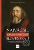 Kniha: Najväčšie záhady a mystériá Slovenska 3 (Miloš Jesenský a Petr Koutský), 2023 Kniha: Najväčšie záhady a mystériá Slovenska 3 (Miloš Jesenský a Petr Koutský), 2023