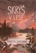 Kniha: Skrýš v lese (Maureen Johnson). CooBoo CZ, 2022 Kniha: Skrýš v lese (Maureen Johnson). CooBoo CZ, 2022