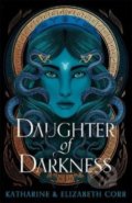 Kniha: Daughter of Darkness (Katharine & Elizabeth Corr). Hot Key, 2022 Kniha: Daughter of Darkness (Katharine & Elizabeth Corr). Hot Key, 2022