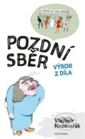 Kniha: Pozdní sběr (Vladimír Nezdvořák). GLYF Media, 2022 Kniha: Pozdní sběr (Vladimír Nezdvořák). GLYF Media, 2022