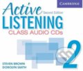 Active Listening 2: Class Audio CDs (Steven Brown). Cambridge University Press, 2007 Active Listening 2: Class Audio CDs (Steven Brown). Cambridge University Press, 2007