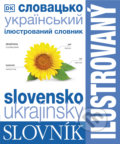 Kniha: Ilustrovaný slovník slovensko-ukrajinský (Slovart). Slovart, 2022 Kniha: Ilustrovaný slovník slovensko-ukrajinský (Slovart). Slovart, 2022