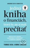 Kniha: Jediná kniha o financiách, ktorú by ste mali prečítať (Mona Linke a Thomas Kehl), 2022 Kniha: Jediná kniha o financiách, ktorú by ste mali prečítať (Mona Linke a Thomas Kehl), 2022