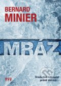Kniha: Mráz (český jazyk) (Bernard Minier). XYZ, 2022 Kniha: Mráz (český jazyk) (Bernard Minier). XYZ, 2022