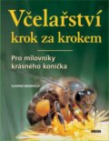 Kniha: Včelařství krok za krokem (Kaspar Bienefeld). Víkend, 2022 Kniha: Včelařství krok za krokem (Kaspar Bienefeld). Víkend, 2022