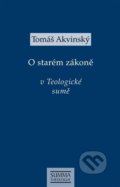 Kniha: O starém zákoně v Teologické sumě (Tomáš Akvinský). Krystal OP, 2022 Kniha: O starém zákoně v Teologické sumě (Tomáš Akvinský). Krystal OP, 2022