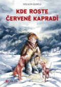 Kniha: Kde roste červené kapradí (Wilson Rawls). CPRESS, 2022 Kniha: Kde roste červené kapradí (Wilson Rawls). CPRESS, 2022
