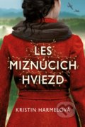 Kniha: Les miznúcich hviezd (Kristin Harmel), 2022 Kniha: Les miznúcich hviezd (Kristin Harmel), 2022