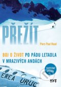 Kniha: Přežít (Piers Paul Read). XYZ, 2022 Kniha: Přežít (Piers Paul Read). XYZ, 2022
