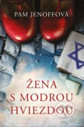 Kniha: Žena s modrou hviezdou (Pam Jenoff). Fortuna Libri, 2022 Kniha: Žena s modrou hviezdou (Pam Jenoff). Fortuna Libri, 2022