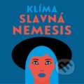Audiokniha: Slavná Nemesis (Ladislav Klíma). Tympanum, 2022 Audiokniha: Slavná Nemesis (Ladislav Klíma). Tympanum, 2022