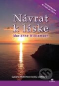 Kniha: Návrat k láske (Marianne Williamson). Citadella, 2013 Kniha: Návrat k láske (Marianne Williamson). Citadella, 2013
