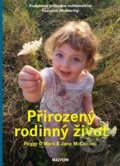 Kniha: Přirozený rodinný život (Jane McConnelová a Peggy O'Mara). Malvern, 2013 Kniha: Přirozený rodinný život (Jane McConnelová a Peggy O'Mara). Malvern, 2013