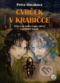 Kniha: Cvrček v krabičce (Petra Slováková). Hydra, 2013 Kniha: Cvrček v krabičce (Petra Slováková). Hydra, 2013