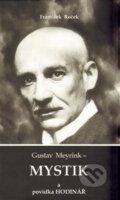 Kniha: Gustav Meyrink - Mystik (František Roček). AOS Publishing, 2013 Kniha: Gustav Meyrink - Mystik (František Roček). AOS Publishing, 2013