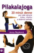 Kniha: Pilakalajóga (Anna Repková). Eugenika, 2013 Kniha: Pilakalajóga (Anna Repková). Eugenika, 2013
