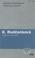 Kniha: Chůze po dunách (Kateřina Rudčenková). Fra, 2013 Kniha: Chůze po dunách (Kateřina Rudčenková). Fra, 2013