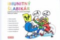 Kniha: Imunitný šlabikár (Autorský kolektív). Samedi, 2013 Kniha: Imunitný šlabikár (Autorský kolektív). Samedi, 2013
