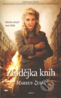Kniha: Zlodějka knih (Markus Zusak). Argo, 2014 Kniha: Zlodějka knih (Markus Zusak). Argo, 2014