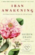 Kniha: Iran Awakening (Shirin Ebadi). Random House, 2007 Kniha: Iran Awakening (Shirin Ebadi). Random House, 2007